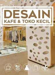 Cover Desain Kafe & Toko Kecil :  Archiworld