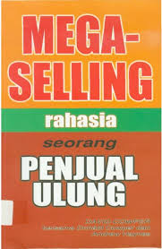 Cover Mega-Selling Rahasia Seorang Penjual Ulung = Mega-Selling Secrets of a Master Salesman / Cowper, David