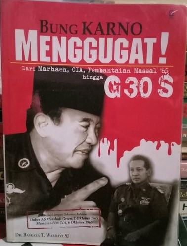 Cover Bung Karno Menggugat ! : Dari Marhaen ,CIA,Pembntaian Massal... / Wardaya
