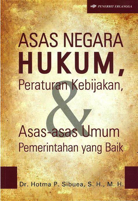 Cover Asas Negara Hukum,Peraturan Kebijakan / Sibuea,Hotma P
