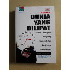 Cover Sebuah Dunia Yang Di Lipat / Yasraf Amir Piliang