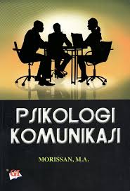 Cover Psikologi Komunikasi :  Morisasan, M.A