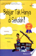 Cover Belajar Tak Hanya Di Sekolah ! :  Rebecca Greene