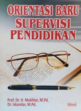 Cover Orientasi Baru Supervisi Pendidikan / H. Mukhtar, M.Pd.