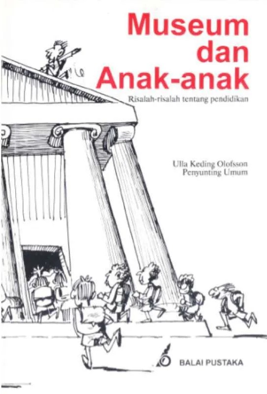 Cover Museum Dan Anak-Anak : Risalah-Risalah Tentang Pendidikan