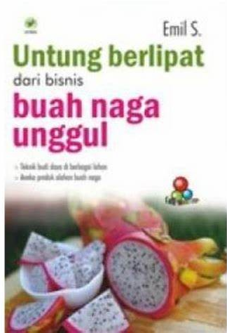 Cover Untung Berlipat dari Bisnis Buah Naga Unggul / Emil, S