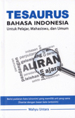 Cover Tersaurus Bahasa Indonesia :  Unrtuk Pelajar, Mahasiswa dan Umum