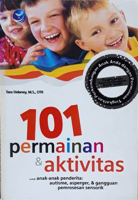 Cover 101 Permainan & Aktivitas :  Untuk Anak-Anak Penderita... / Tara Delaney