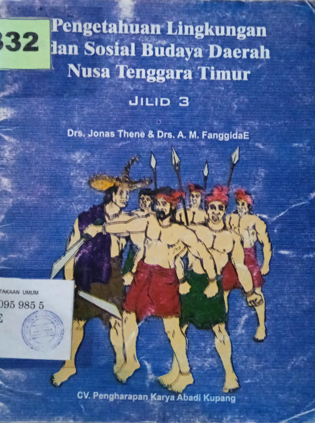 Cover Pengetahuan Lingkungan Sosial Budaya Daerah Nusa Tenggara Timur / Jonas Thene