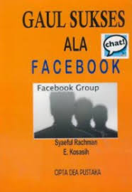 Cover Gaul Sukses Ala Facebook :  Syaeful Rachman
