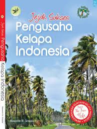 Cover Jejak Sukses :  Pengusaha Kelapa Indonesia / Mawardin M. Simpala