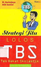 Cover Strategi Jitu Lolos TBS :  Tes, Bakat Skolastik / Hariwijaya, M.