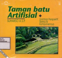 Cover Taman Batu Artivisial : Gambar Perspektif, Sketsa & Komponennya / Suharso