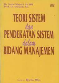 Cover Teori Sistem dan Pendekatan Sistem dalam Bidang Manajemen / Winardi