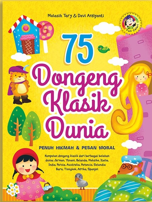 Cover Dongeng Klasik Dunia :  Penuh Hikmah & Pesan Moral / Mulasih Tary