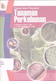 Cover Hama dan Penyakit :  Tanaman Perkebunan / Sartono Joko