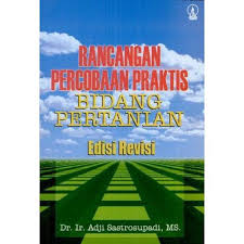 Cover Rancangan Percobaan Praktis Bidang Pertanian / Adji Sastrosupadi