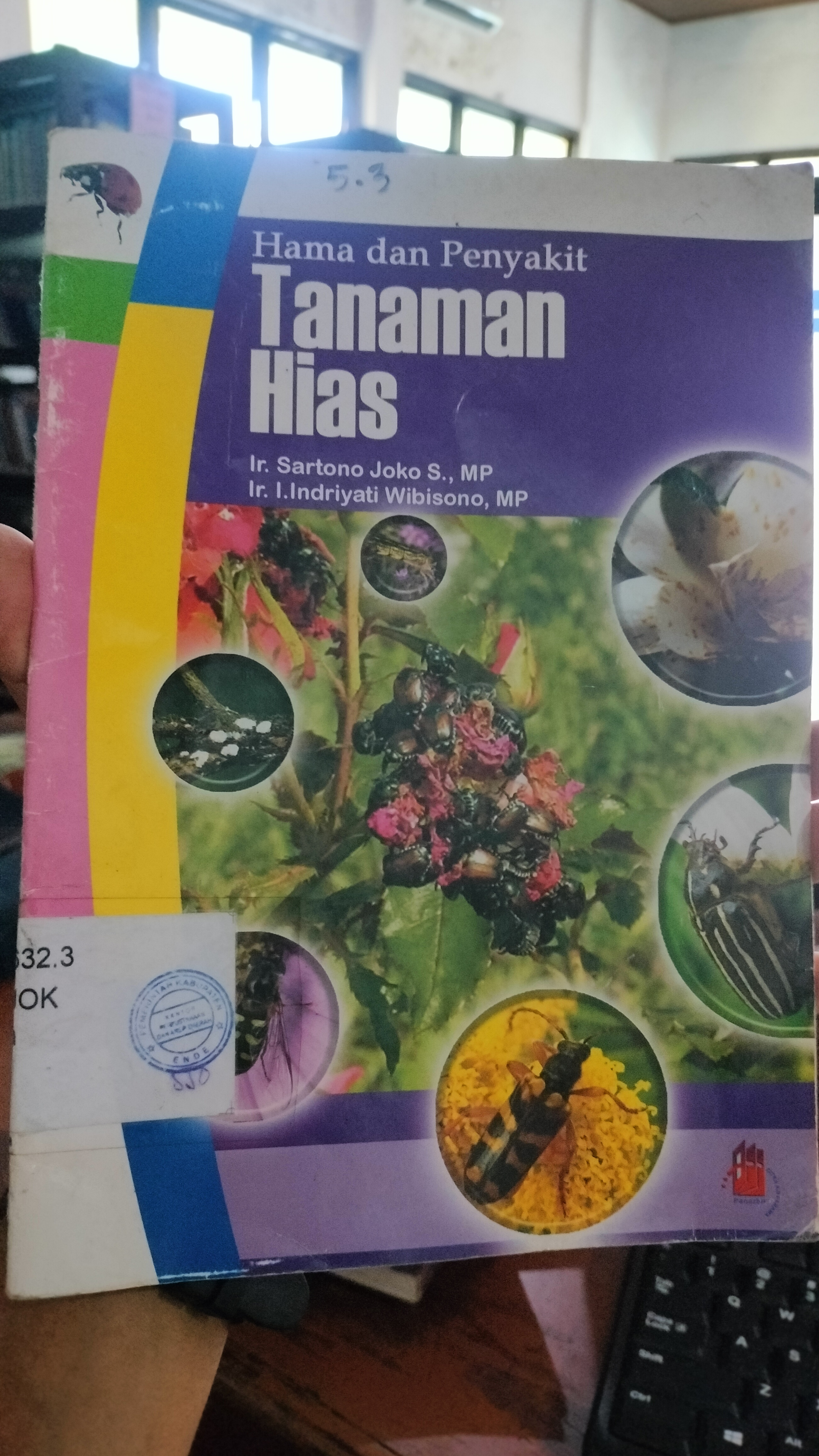 Cover Hama dan Penyakit :  Tanaman Hias / Sartono Joko