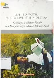 Cover Life Ia A Faith But To Live Is A Destiny, Kehidupan adalah Takdir dan Menjalaninya adalah sebuah nasib / Boy Bhayangkara Poospo