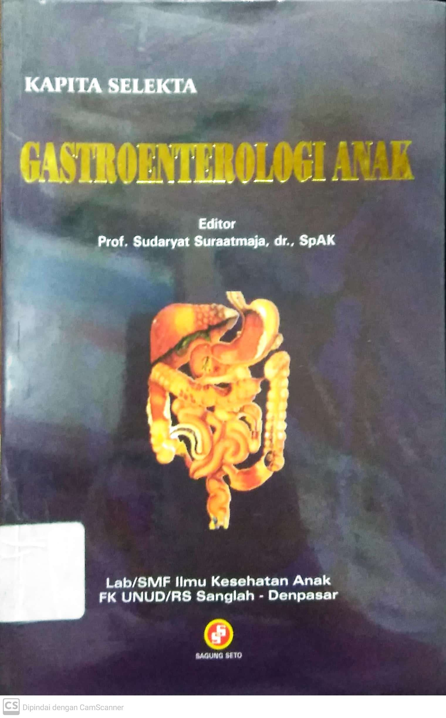 Cover Kapita Selekta Gastroenterologi Anak / Sudaryat Suraatmaja