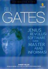 Cover Bill Gates Jenius Revolusi Software dan Master abad Informasi :  Robert Heller