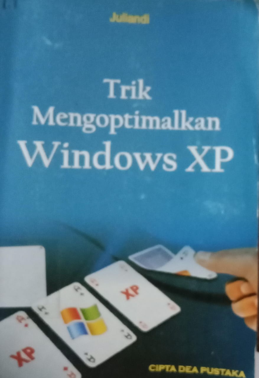Cover Trik Mengoptimalkan Windows XP :  Juliandi