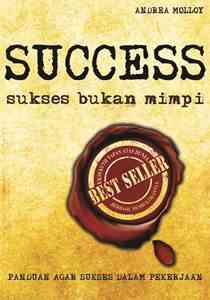 Cover Success : Sukses bukan Mimpi :  Andrea Molloy