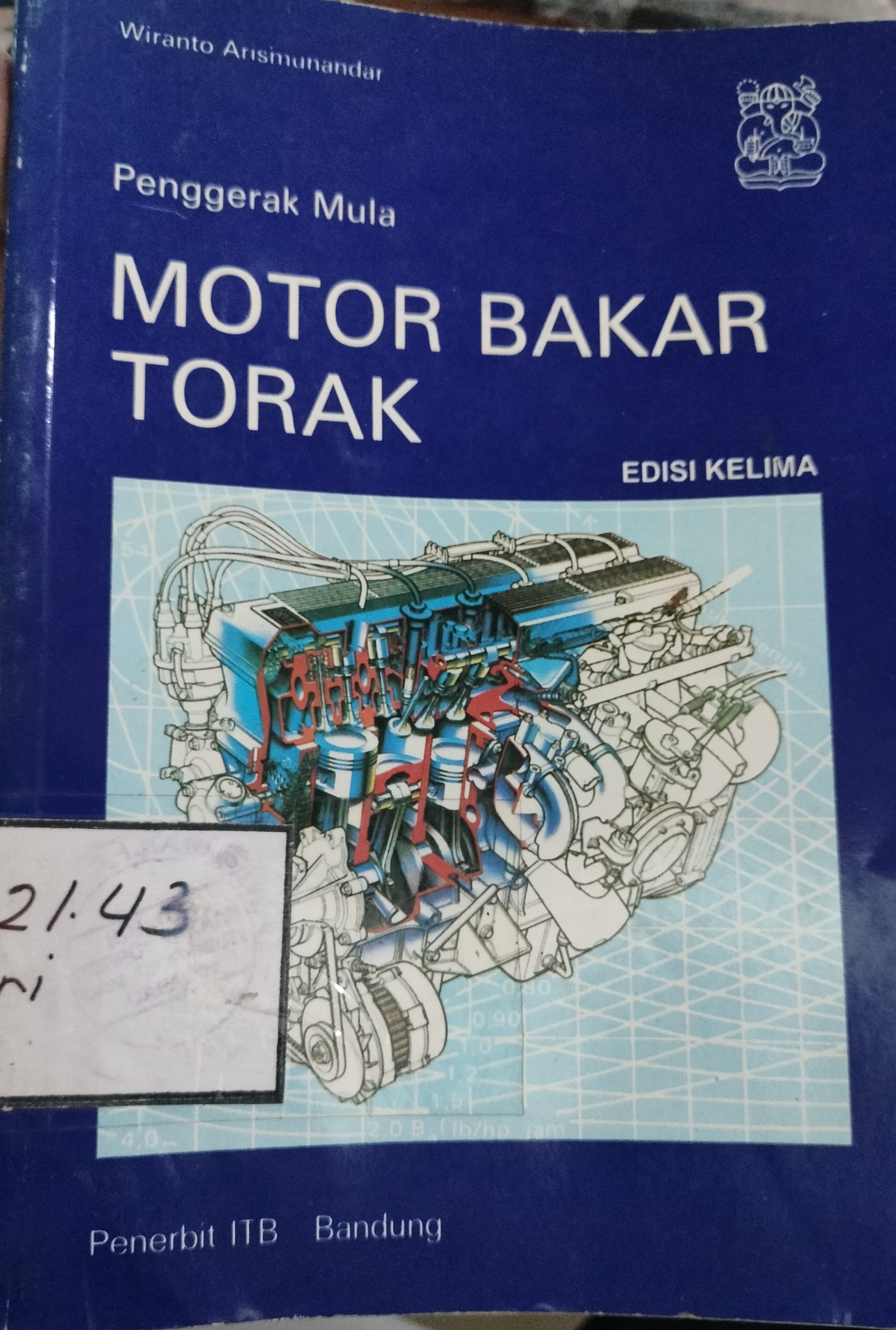 Cover Penggerak Mula :  Motor Bakar Gerak / Arismunandar, Wiranto