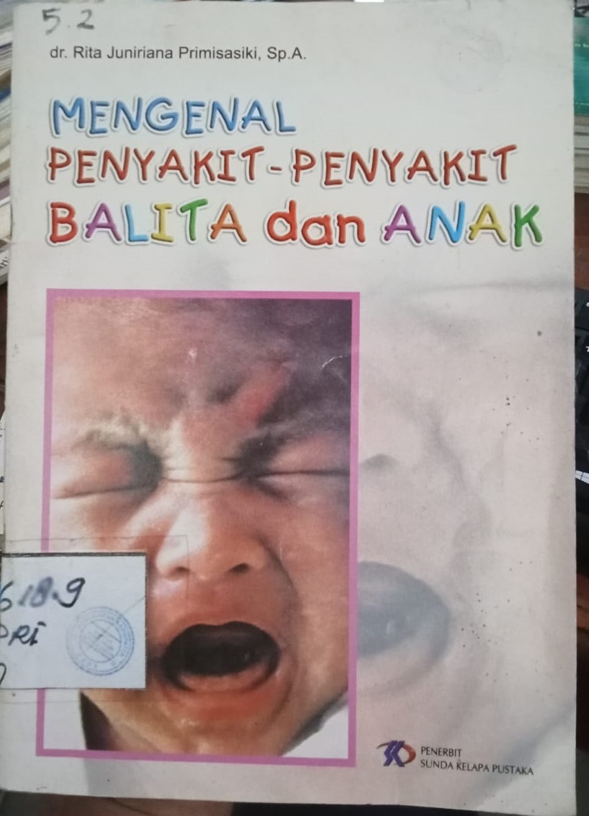 Cover Mengenal Penyakit - Penyakit Balita Dan Anak / Primisasiki,Juniriana Rita