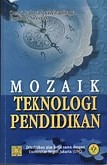 Cover Mozaik Teknologi Pendidikan / Dewi Salma Prawiradilaga