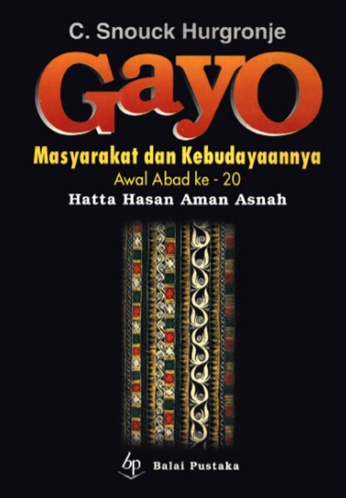 Cover Gayo :  Masyarakat dan Kebudayaannya awal Abad ke-20 / C. Snouck Hurgronje