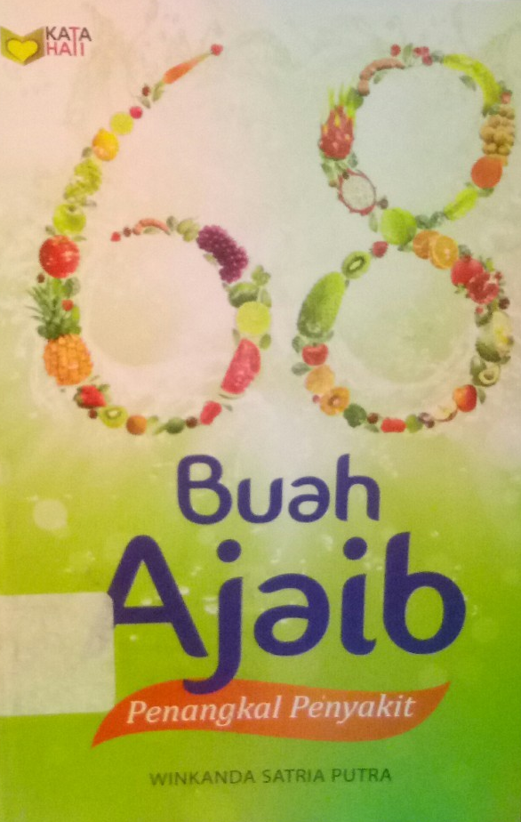 Cover 68 Buah Ajaib :  Penangkal Penyakit / Putra, Winkanda Satria