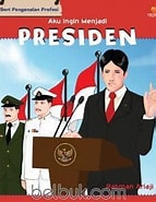 Cover Aku Ingin Menjadi Presiden / Rahman Ariaji