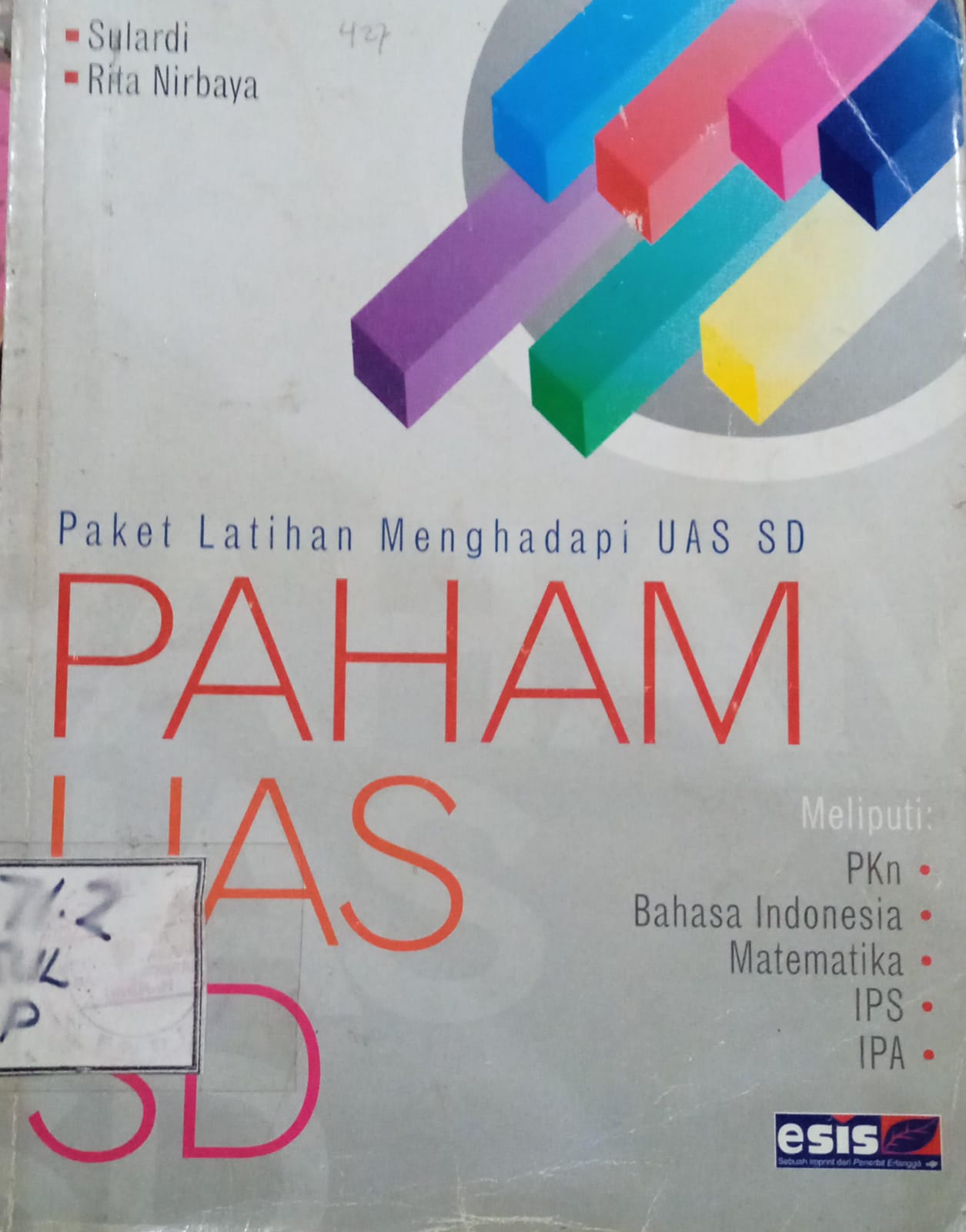 Cover Paham UAS SD :  Paket Latihan Menghadapi UAS SD / Sulardi