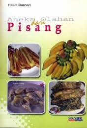 Cover Aneka Olahan dari Pisang / Bashori, Khabib