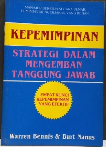 Cover Kepemipinan Strategi Dalam Mengemban Tanggung Jawab / Bennis,Warren
