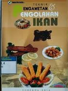 Cover Teknik Pengawetan & Pengolahan Ikan / Adia, Suhenda