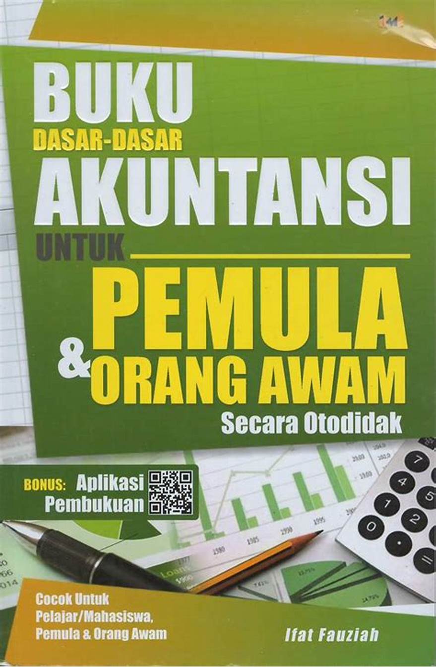 Cover Buku Dasar-Dasar Akuntansi Untuk Pemula & Orang Awam... / Ifat Fauziah