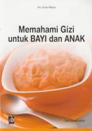 Cover Memahami Gizi Untuk Bayi dan Anak / Waluyo, Kusno