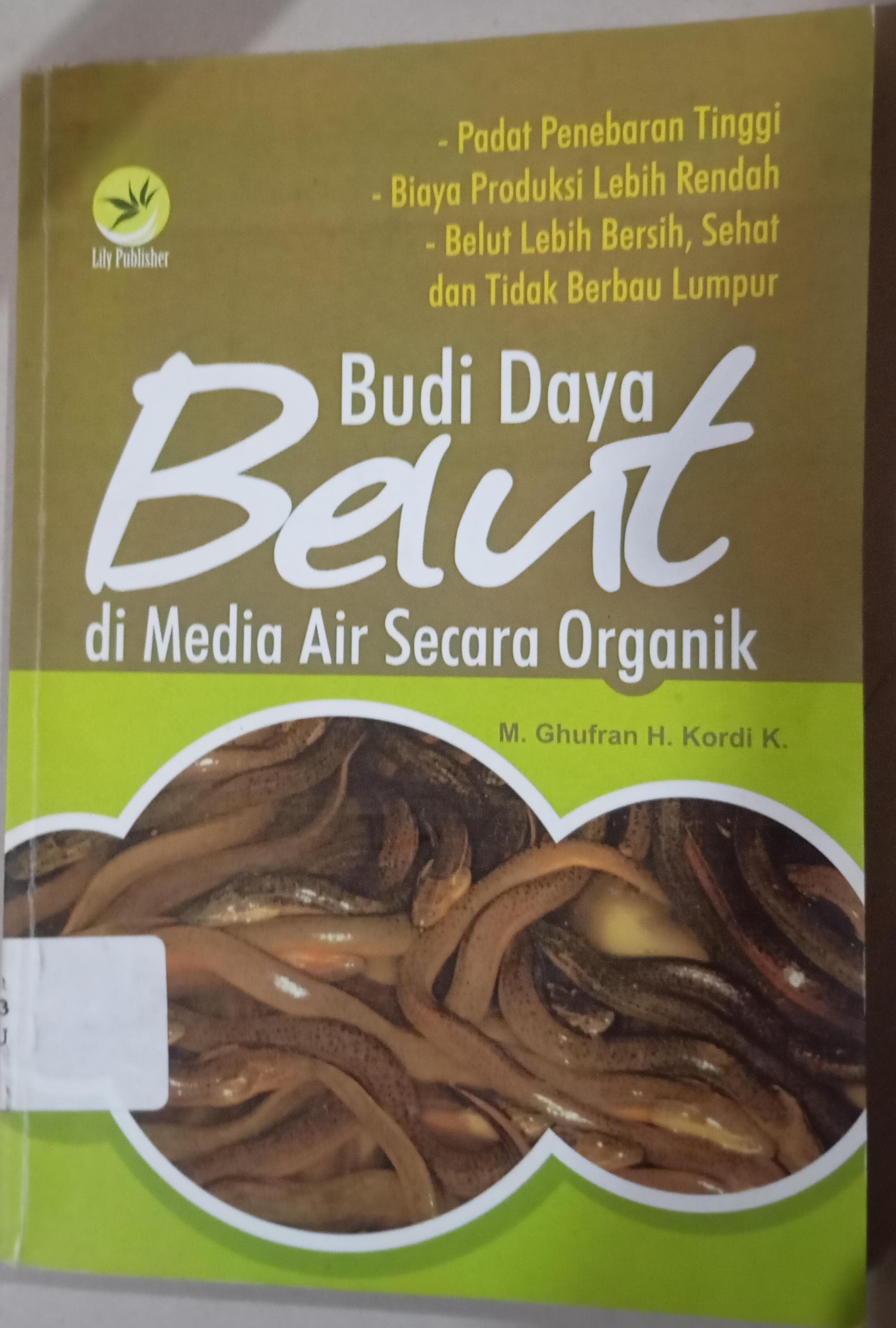 Cover Budi Daya Belut :  di Media Air Secara Organik / M. Ghufran H. Kordi K.