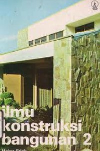 Cover Ilmu Konstruksi Bangunan 2 / Heinz Frick