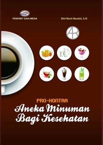 Cover Pro-Kontra Aneka Minuman Bagi Kesehatan / Nuraini,Nuris Dini