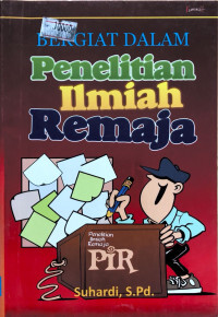 Cover Bergiat Dalam penelitian Ilmia Remaja / Suhardi