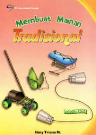 Cover Membuat Mainan Tradisional / Maulana, Hary Triana