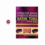 Cover Struktur Sosial dan Sistem Politik Batak Toba :  Suatu Pendekatan Sejarah, Antropologi Budaya Politik / Bungaran Antonius Simanjuntak