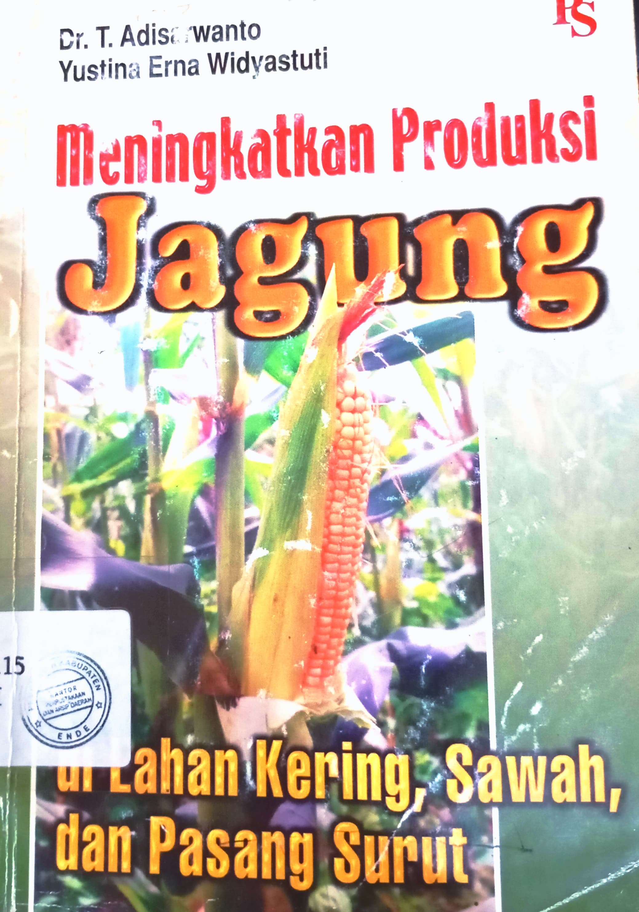 Cover Meningkatkan Produksi Jagung :  Adisarwanto, T