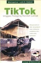 Cover Mengenal Lebih Dekat : Tiktok :  Unggas Pedaging Rendah Lemak / Simanjuntak, Linus