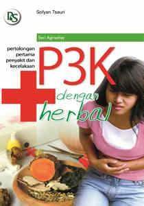 Cover Pertolongan Pertama Penyakit Dan Kecelakaan P3K Dengan Herbal / Tsauri,Sofyan