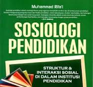 Cover Sosiologi Pendidikan :  Sturuktur & Interaksi Sosial Di Dalam Institusi Pendidikan / Muhamad Rifa'i