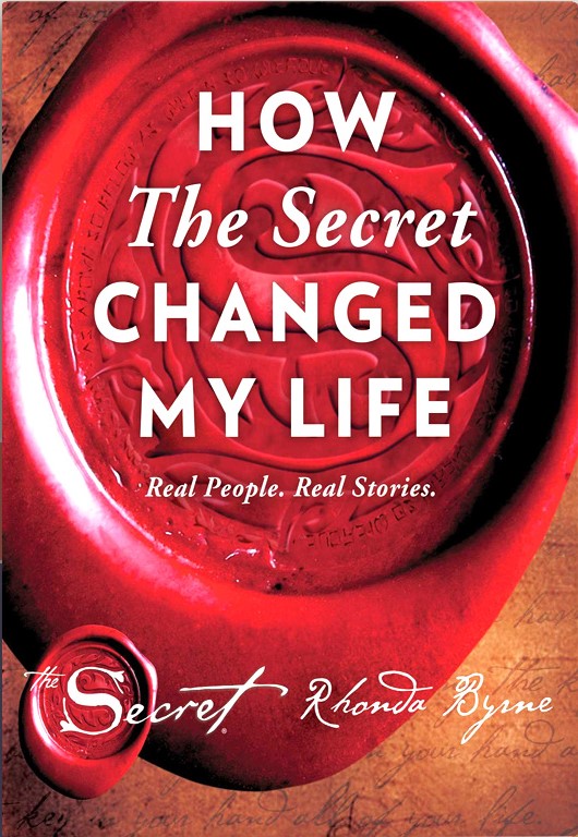 Cover How The Secret Change My Life :  Kisah Nyata Orang... / Rhonda Byrne